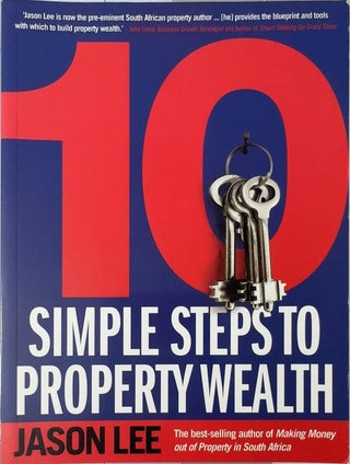 10 Simple Steps to Property Wealth - By Jason Lee — front cover