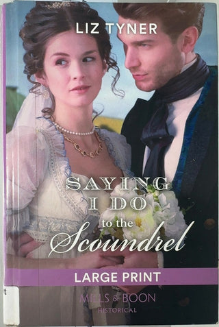 Saying I Do to the Scoundrel - By Liz Tyner — front cover
