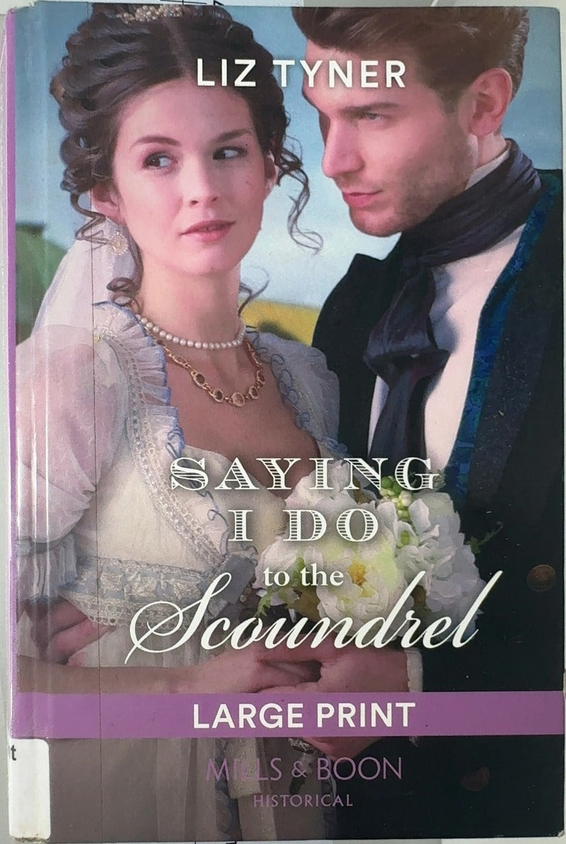 Saying I Do to the Scoundrel - By Liz Tyner — front cover