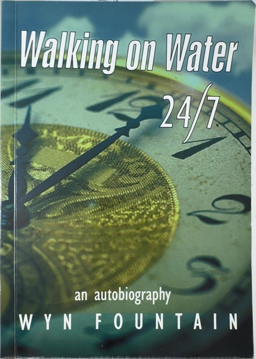 Walking on Water 24/7 - By Wyn Fountain — front cover