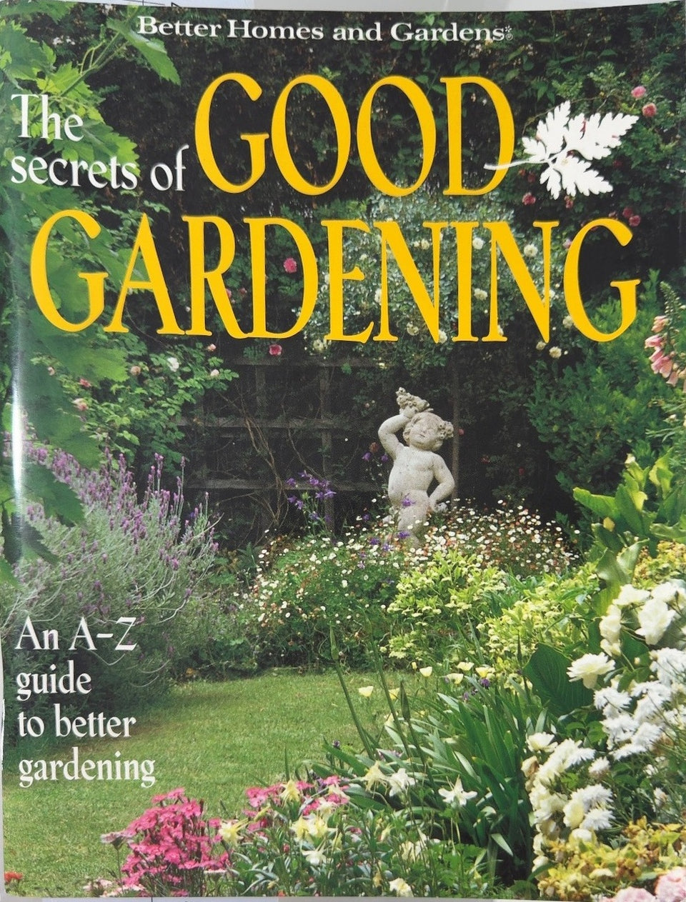 The secrets of GOOD GARDENING - By Better Homes and Gardens — front cover