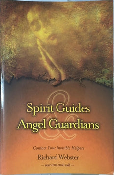 Spirit Guides & Angel Guardians - By Richard Webster