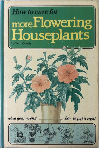 How to care for more Flowering Houseplants - By Tom Gough — front cover