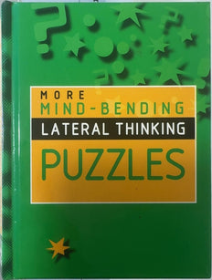 More Mind-Bending Lateral Thinking Puzzles