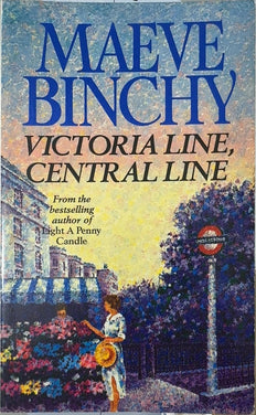 Victoria Line, Central Line - By Maeve Binchy