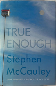 True Enough - By Stephen McCauley