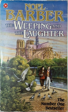 The Weeping and the Laughter - By Noel Barber