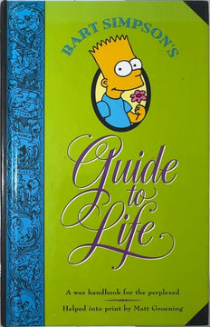 Bart Simpson's Guide to Life - By Matt Groening