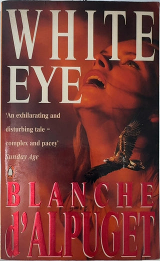 White Eye - By Blanche d'Alpuget — front cover
