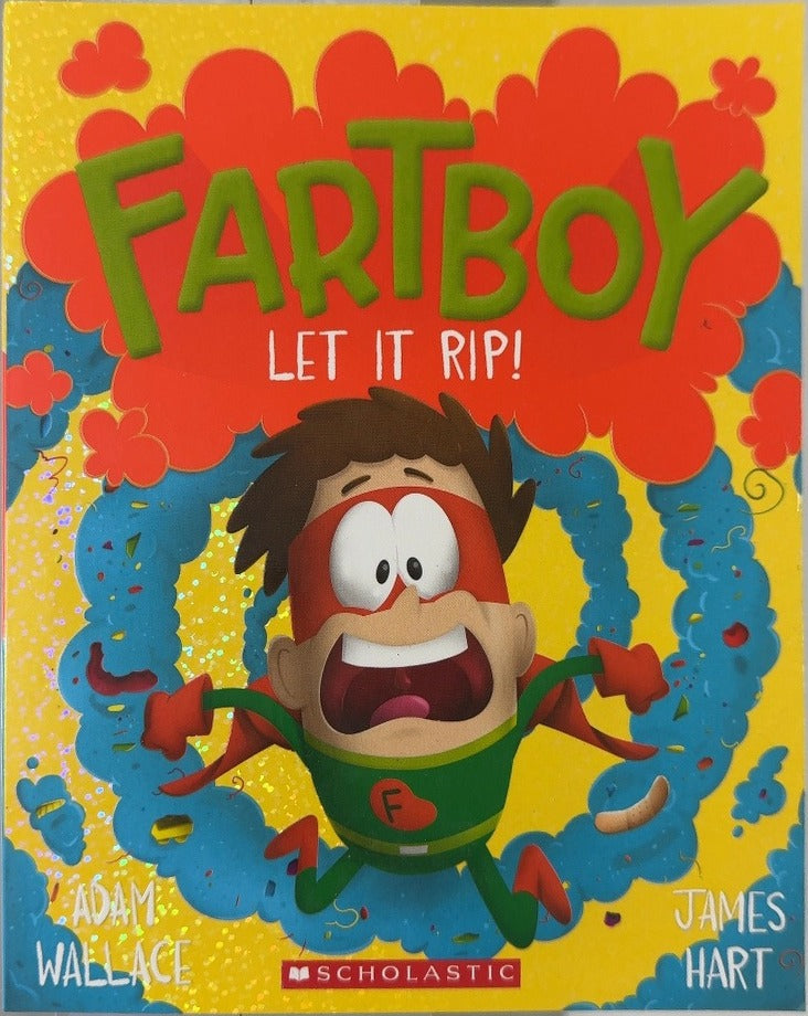 Fartboy: Let It Rip! - By Adam Wallace & others — front cover
