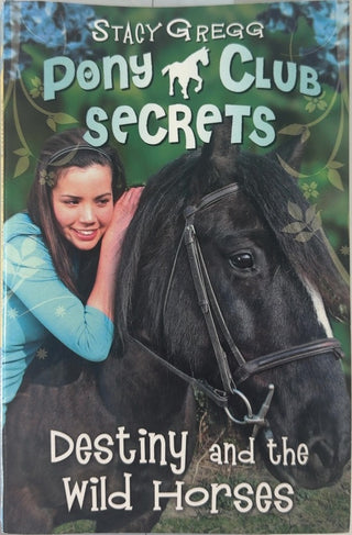 Destiny and the Wild Horses - By Stacy Gregg — front cover