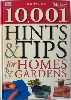 10,001 Hints & Tips for Homes & Gardens - By Reader's Digest