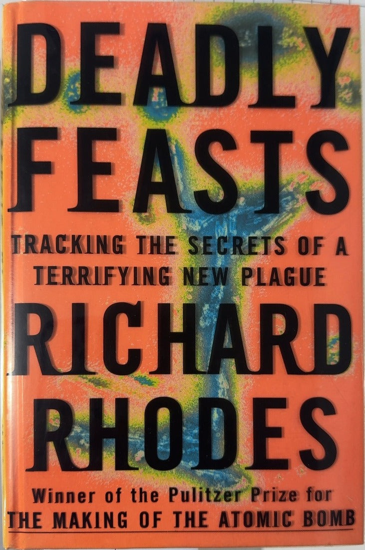 Deadly Feasts - By Richard Rhodes — front cover