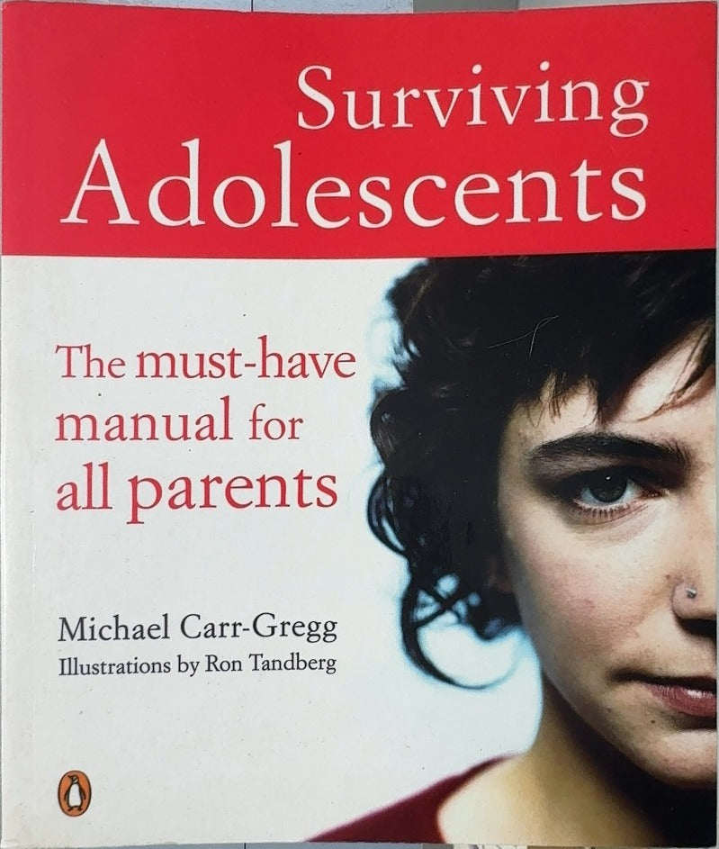 Surviving Adolescents - By Michael Carr-Gregg — front cover