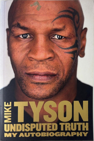 Undisputed Truth - By Mike Tyson — front cover