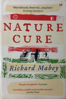 Nature Cure - By Richard Mabey