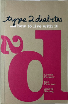 Type 2 Diabetes - By Louise Farmer & others
