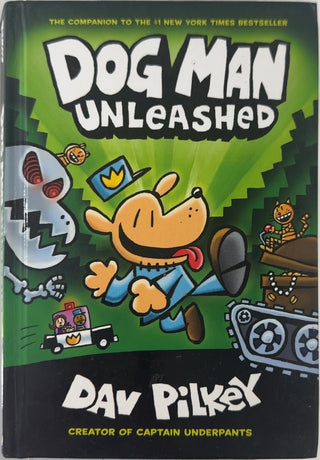 Dog Man Unleashed - By Dav Pilkey — front cover