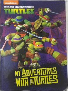 My Adventures with the Turtles - By Peter Laird & others