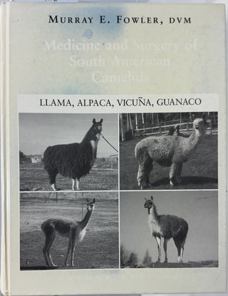 Medicine and Surgery of South American Camelids - By Murray E. Fowler — front cover