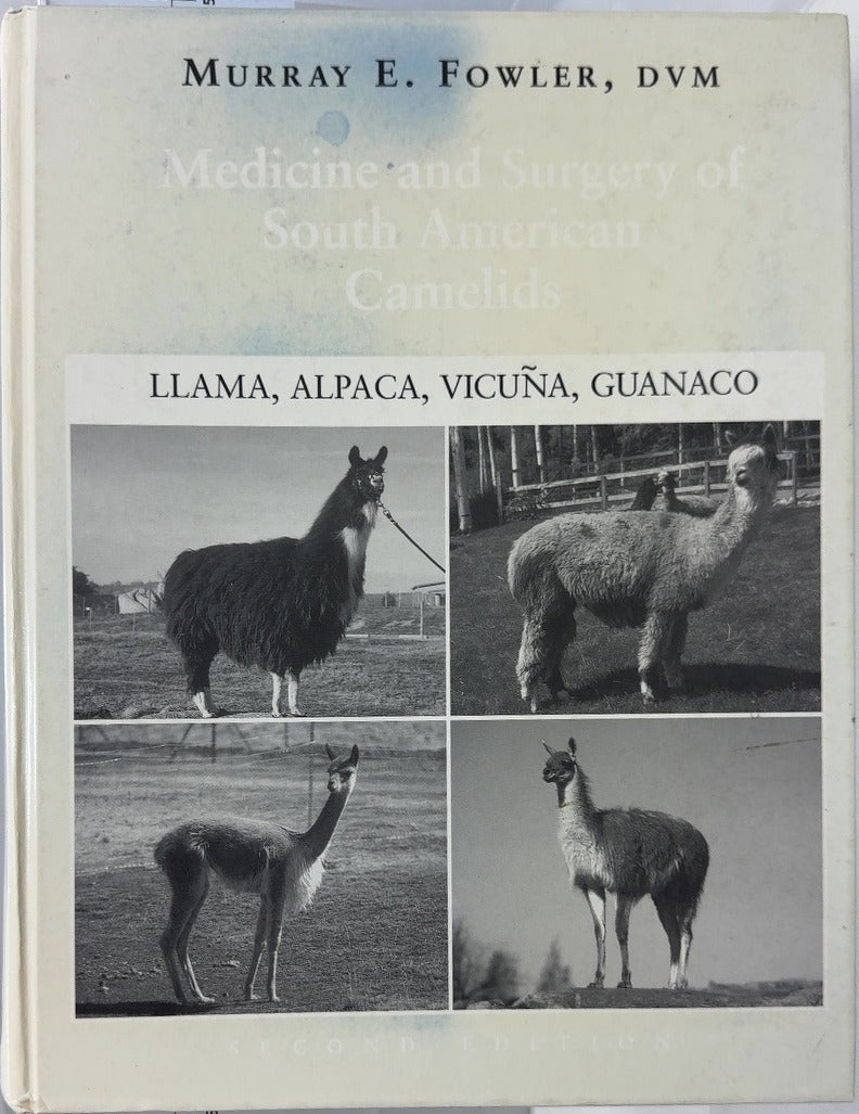 Medicine and Surgery of South American Camelids - By Murray E. Fowler — front cover