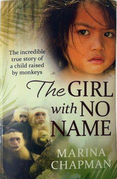 The Girl with No Name - By Marina Chapman