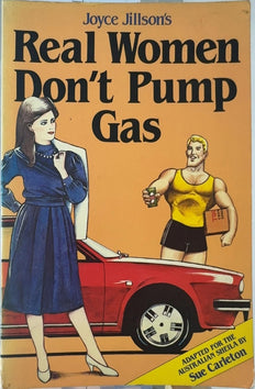 Real Women Don't Pump Gas - By Joyce Jillson & others