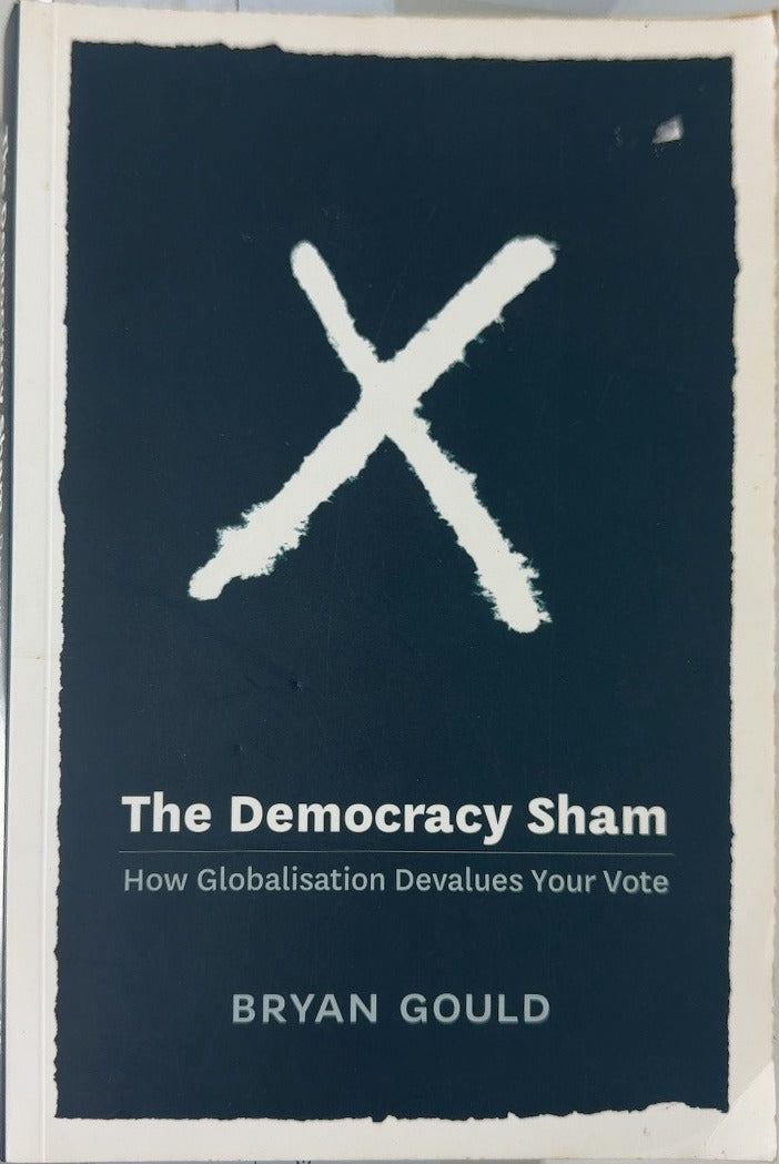 The Democracy Sham - By Bryan Gould — front cover
