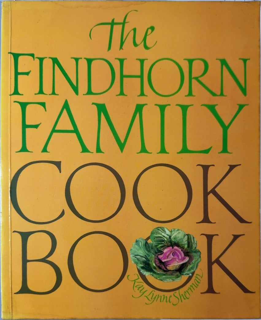 The Findhorn Family Cook Book - By Kay Lynne Sherman — front cover
