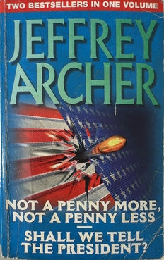 Not a Penny More, Not a Penny Less / Shall We Tell the - By Jeffrey Archer