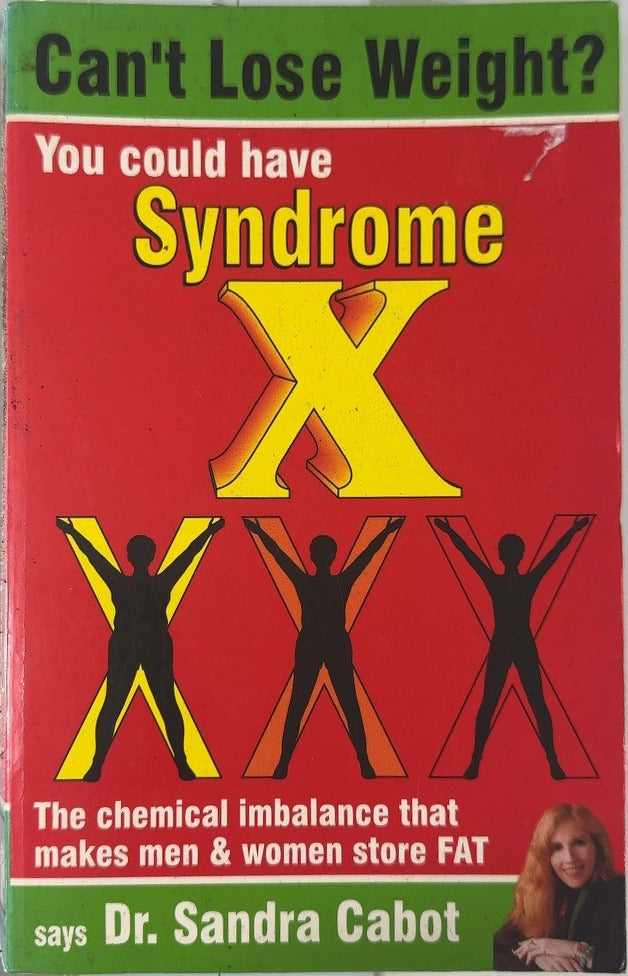 Can't Lose Weight? You could have Syndrome X - By Dr. Sandra Cabot & others — front cover