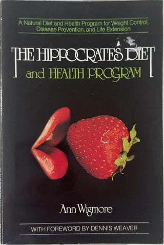 The Hippocrates Diet and Health Program - By Ann Wigmore — front cover
