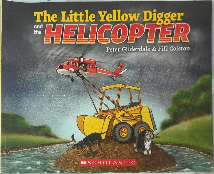 The Little Yellow Digger and the HELICOPTER - By Peter Gilderdale & others — front cover