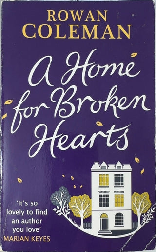 A Home for Broken Hearts - By Rowan Coleman — front cover