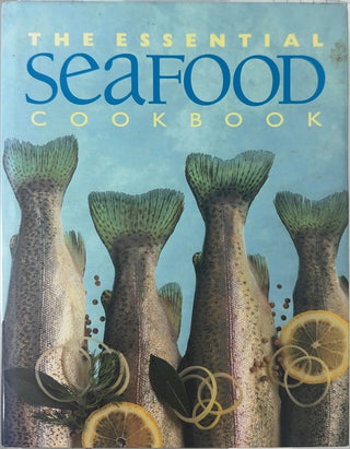 The Essential Seafood Cookbook - By Wendy (series editor) Stephen — front cover