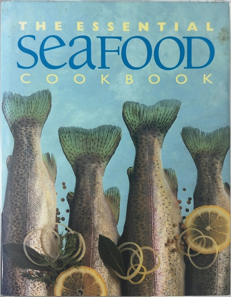 The Essential Seafood Cookbook - By Wendy (series editor) Stephen — front cover