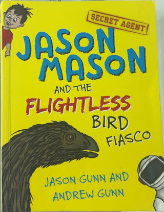 Jason Mason and the Flightless Bird Fiasco - By Jason Gunn & others — front cover