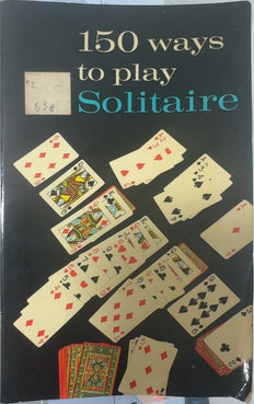 150 Ways to Play Solitaire