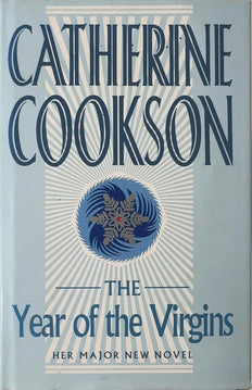 The Year of the Virgins - By Catherine Cookson