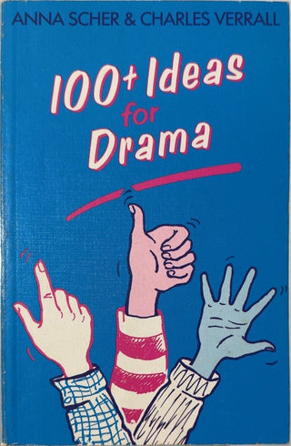 100+ Ideas for Drama - By Anna Scher & others — front cover