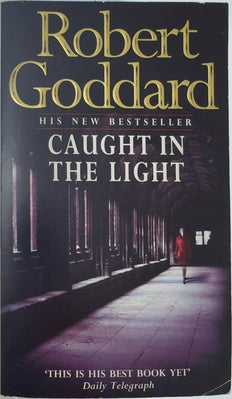 Caught in the Light - By Robert Goddard