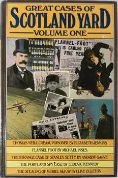 Great Cases of Scotland Yard - By Elizabeth Jenkins & others