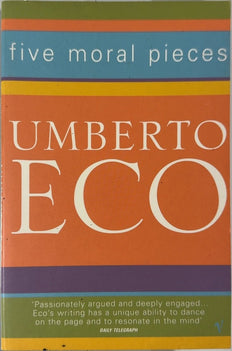 Five Moral Pieces - By Umberto Eco