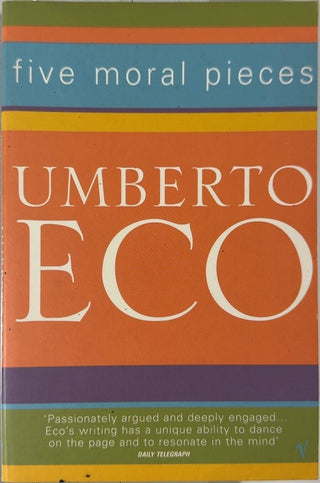 Five Moral Pieces - By Umberto Eco — front cover