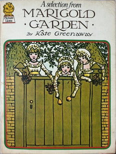 A selection from Marigold Garden - By Kate Greenaway