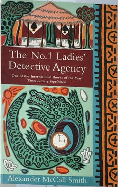 The No. 1 Ladies' Detective Agency - By Alexander McCall Smith