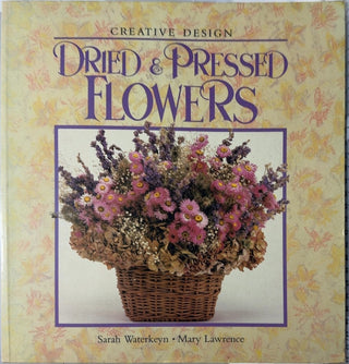 Dried & Pressed Flowers - By Sarah Waterkeyn & others — front cover