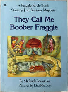 They Call Me Boober Fraggle - By Michaela Muntean & others