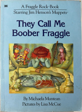 They Call Me Boober Fraggle - By Michaela Muntean & others — front cover