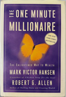 The One Minute Millionaire - By Mark Victor Hansen & others